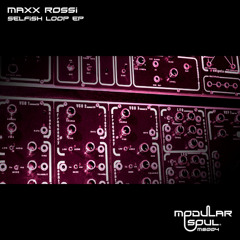 MAXX ROSSI - Ungrateful Beat [Modular Soul 4]