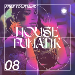Free Your Mind • DJ Mix #08