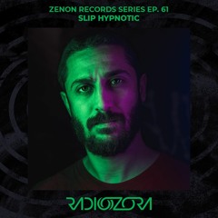 SLIP HYPNOTIC | Zenon Records Series Ep. 61 | 20/07/2022