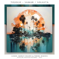 Tojogo - Samar (Luman Remix) [Stellar Fountain]