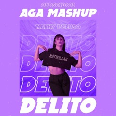 Delito - Nathy Peluso (AGA Old School Mashup)