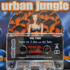 DJ Hype & MC Fats - Gamma Funkula 14-07-00 Urban Jungle Volume Two