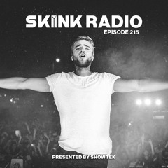 SKINK Radio 215 Presented by Showtek