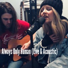 Always Only Human (Live & Acoustic)