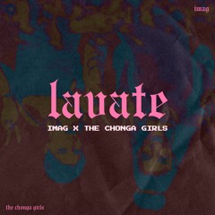 IMAG ft. The Chonga Girls - Lavate (Original Mix)