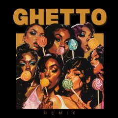 Ghetto (Official Remix)
