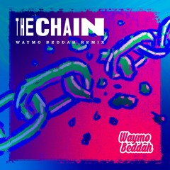 Fleetwood Mac-The Chain(Waymo Beddah Remix)
