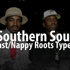 Southern Soul- Outkast/Nappy Roots Type Beat