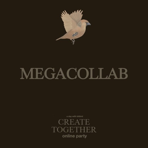 Mega collab @ Create Together online party (FULL MIX)