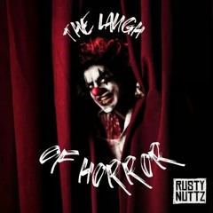 The Laugh Of Horror - Rusty Nuttz - Unmastered