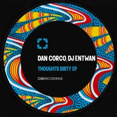 DJ Entwan & Dan Corco - Get Uuup (Original Mix)