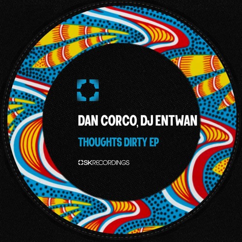 Dj Entwan & Dan Corco - Thoughts Dirty (Stefano Crabuzza Remix)