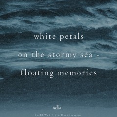 haiku #545: white petals / on the stormy sea - / floating memories