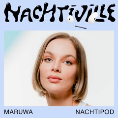 Maruwa // Nachtipod // Nachtiville 2024 (The View)