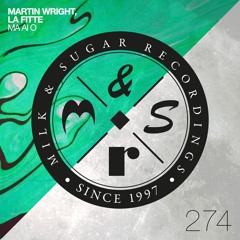Martin Wright + La Fitte - Ma Ai O (Milk & Sugar Recordings)