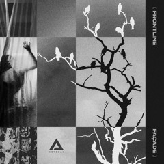 Frontline - Facade [Premiere]
