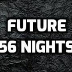56 Nights- Future (remake)