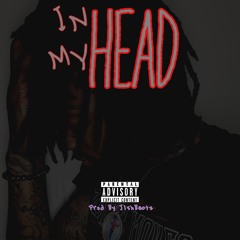 In My Head [Prod By JishBeatz]