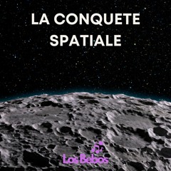 LA CONQUETE SPATIALE