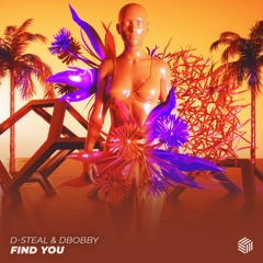 D-Steal & Dbobby - Find You