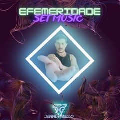 Efemeridade - SET MUSIC