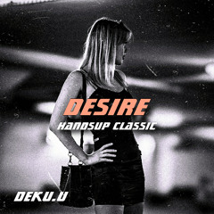 Desire (HandsUp Classic Remix)