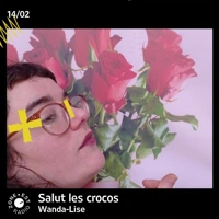Salut les crocos avec Wanda-Lise Soundcloud podcast image for Salut les crocos avec Wanda-Lise