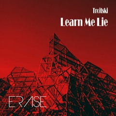 Troitski - Learn Me Lie (Radio Mix) Out Now!!!