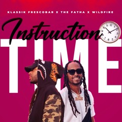 INSTRUCTION TIME (DJ TAFFY FUNNY RIDDIM) - The Fatha x Klassik Frescobar