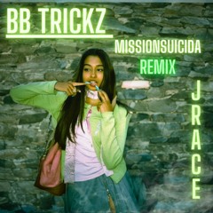 BB TRICKZ - MISSIONSUICIDA (JRACE REMIX)