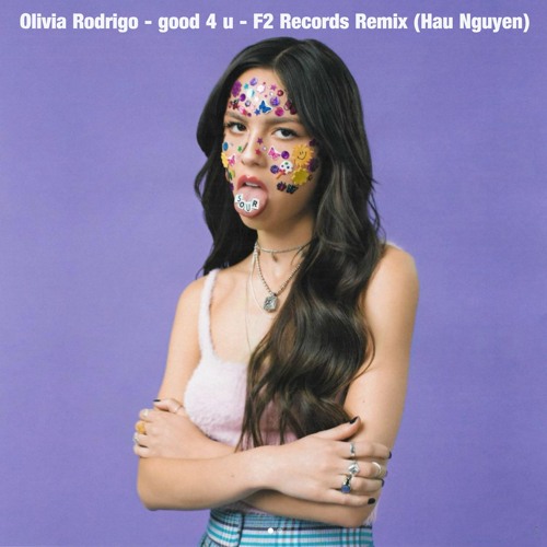Olivia Rodrigo - Good 4 U (Hậu Nguyễn Remix)