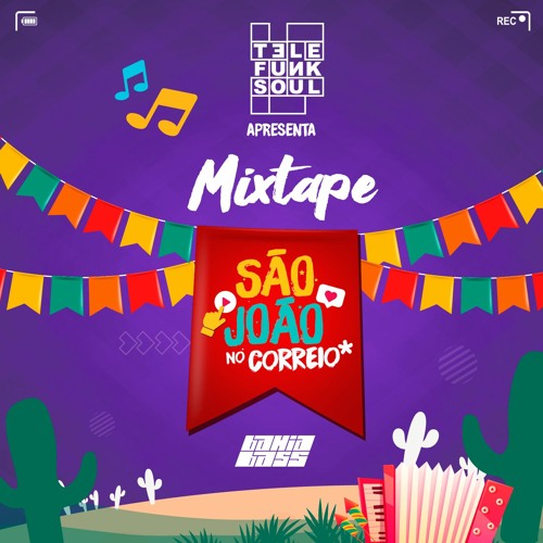 Telefunksoul Apresenta Mixtape São João no CORREIO* 2021 (Free Download!!!!)
