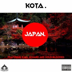 Japan.(ft. S.A.M. GoHard & Kold-Blooded)