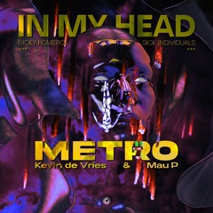 Kevin De Vries & Mau P X Nicky Romero & SICK INDIVIDUALS  — Metro (In My Head) [J Techno Mashup]