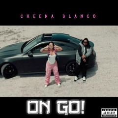 Cheena Blanco - On Go