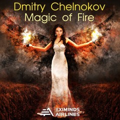 Dmitry Chelnokov - Magic Of Fire (Extended Mix)