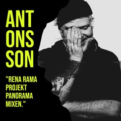 Antonsson - Rena Rama Projekt Panorama Mixen