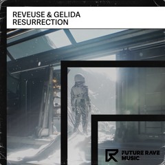 Gelida & Reveuse - Resurrection
