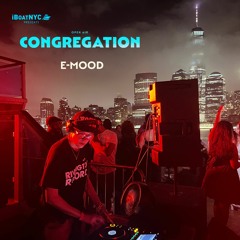 iBoatNYC Presents: CONGREGATION Open Air Yacht Party (E-Mood for The Aziman Tribe)