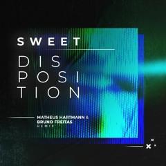 Matheus Hartmann, Bruno Freitas - Sweet Disposition Rmx  (Download Click Buy)