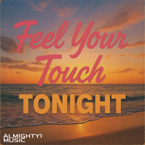 Feel Your Touch Tonight