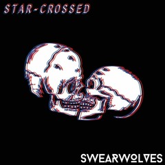 Swearwolves - Star Crossed