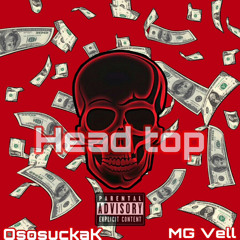 head top - OsosuckaK x MG Vell