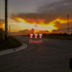 Billy Hue - Breathe ft OG Dread