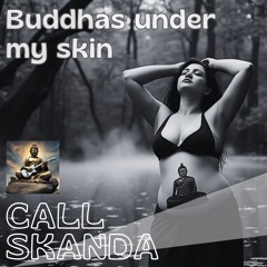 Buddhas under my Skin