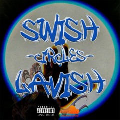 Circles(ft Lavish)