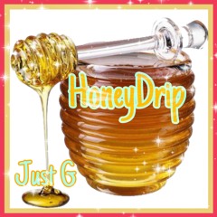 HoneyDrip [ Prod. Anno Domini Nation ]