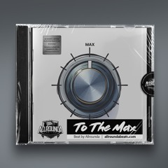 "To The Max" ~ Confident Rap Beat