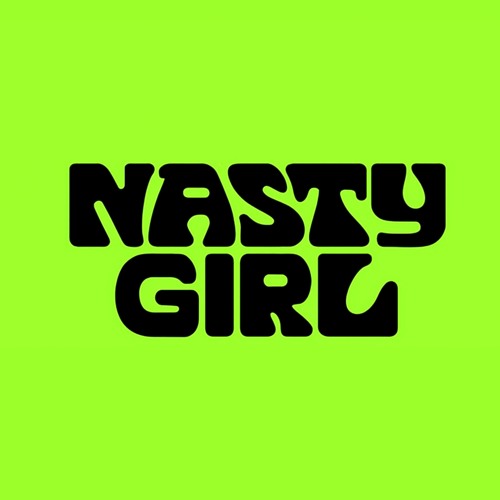 NASTY GIRL (BY GET LUCKY X NIE)