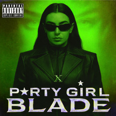 365 Party Girl x Blade (TASHNAT MASHUP) *FILTERED FOR COPYRIGHT*